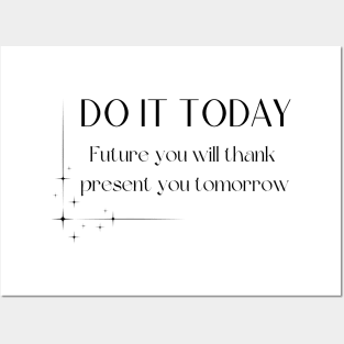 Do it today future you will thank you Posters and Art